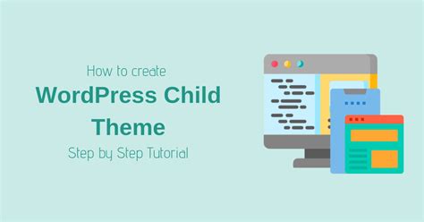 How to Create a WordPress Child Theme Step by Step .